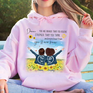 You Are Braver Than You Believe Stronger Than You Think - Custom Appearances And Names - Personalized Sweatshirt