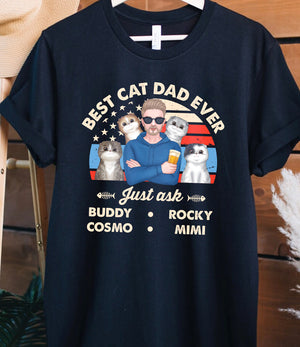 Best Cat Dad Ever Just Ask Cutie Cats- Personalized T-Shirt, Gift For Cat Lover