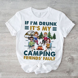 If I Am Drunk, It Is My Camping Friends Fault - Personalized T-Shirt - Gift For Camping Lovers