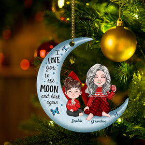 I Love You To The Moon And Back Again, Christmas Gift For Mom, Grandma, Custom Appearances And Names - Personalized Acrylic Ornament - Gift For Christmas, Family Gift