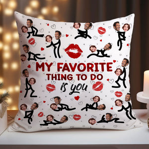 My Favorite Thing To Do Is You - Personalized Couple Pillow, Lovers Gift, Gift For Family