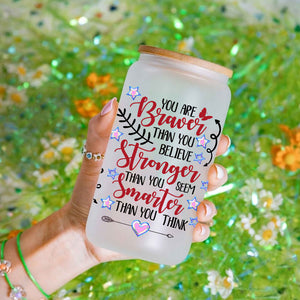 Always Remember You Are Braver Than You Believe - Personalized Glass Bottle, Frosted Bottle -  Birthday Gift, Gift For Yourself