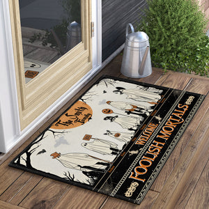 Welcome Foolish Mortals - Custom Appearance And Name - Personalized Doormat - Halloween Gift