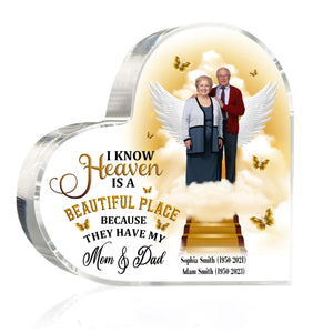 I Know Heaven Is A Beautiful Place- Custom Photo And Text - Personalized Heart Shaped Acrylic Plaque - Gift For Family, Memorial Gift