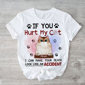 If You Hurt My Cat I Can Make Your Death Look Like An Accident  - Personalized Cute Kittens T-Shirt, Gift For Cat Lovers