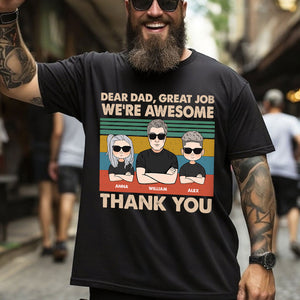 Dear Dad Great Job We're Awesome Thank You - Personalized T-Shirt - Family Gift