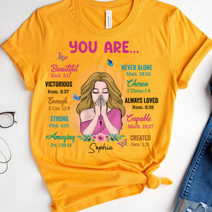 You Are Beautiful, Victorious, Enough, Created, Strong, Amazing, Capable, Chosen, Never Alone, Always Loved - Personalized T-Shirt - Gift For Family