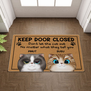 Keep Door Closed - Don't Let The Cat Out - Personalized Cutie Kittie Dog Doormat, Pet Lovers Gift