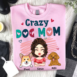 Crazy Dog Mom, Gift For Pet Lover, Custom Woman, Pets And Names - Personalized T-Shirt