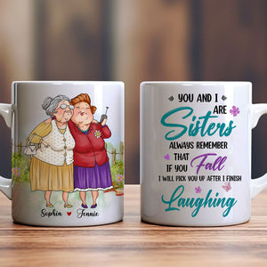 You And I Are Sisters Always Remember That If You Fall - Custom Appearances And Names, Personalized White Mug