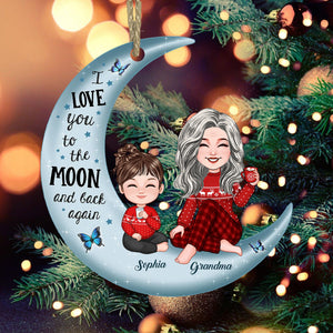 I Love You To The Moon And Back Again, Christmas Gift For Mom, Grandma, Custom Appearances And Names - Personalized Acrylic Ornament - Gift For Christmas, Family Gift