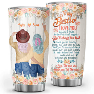 The One Who Needs You Till The End, Personalized Besties Tumbler, Gift For Best Friend