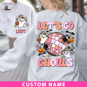 Let's Go Ghouls- Custom Name - Personalized 2 Side Sweatshirt - Halloween Family Gift