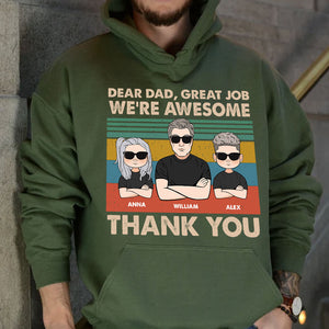 Dear Dad Great Job We're Awesome Thank You - Personalized Hoodie - Family Gift