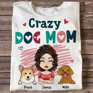 Crazy Dog Mom, Gift For Pet Lover, Custom Woman, Pets And Names - Personalized T-Shirt