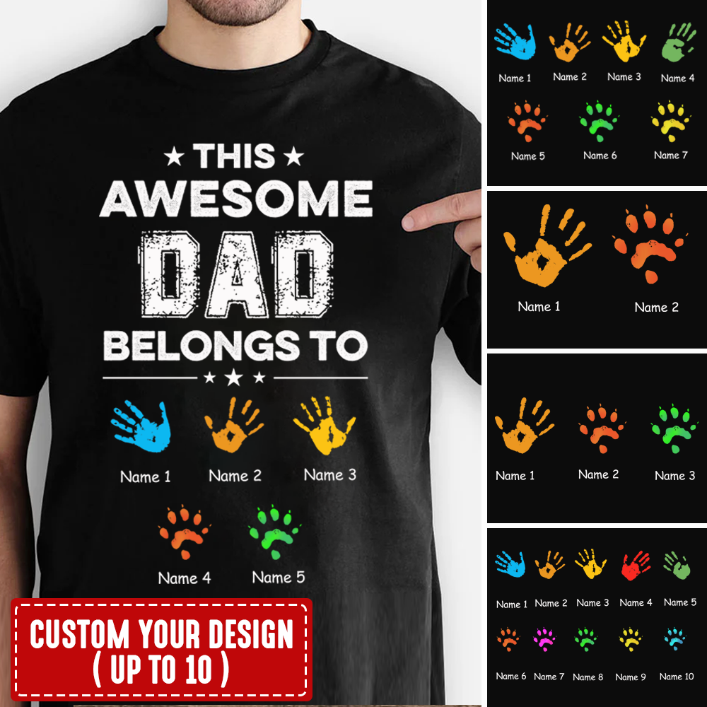 This Awesome Human Belongs To, Custom Color Paw And Name - Personalized T-Shirt, Gift For Family, Father's Day