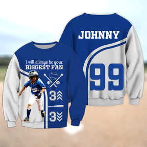 I Will Always Be Your Biggest Fan - Personalized Baseball 3D Sport Shirt, Gift For Baseball Lover, Family Gift