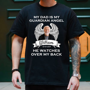 My Dad  Is My Guardian Angel He Watches Over My Back, Custom Photo And Name - Personalized T-Shirt, Gift For Family, Father's Day