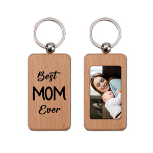 Personalized 2 Sides Wooden Keychain - Best Mom Ever - Custom Photo and Text - Gift For Family