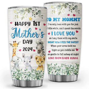 Happy The First Mother's Day , Custom Texts Tumbler, Personalized Large Tumbler