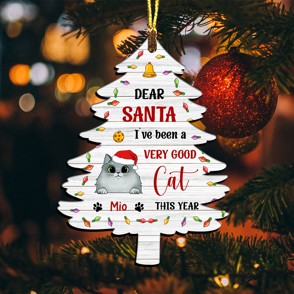 Dear Santa I've Been A Very Good Cat This Year - Custom Name - Personalized Custom Shaped Wooden Ornament, Gift For Pet Lover