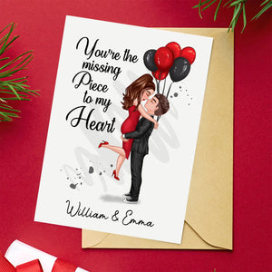 You Are Missing Piece To My Heart, Custom Appearances And Names - Personalized Valentine Card, Couple Gift