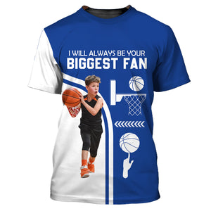 I Will Always Be Your Biggest Fan - Personalized Basketball 3D Sport Shirt, Gift For Basketball Lover, Family Gift