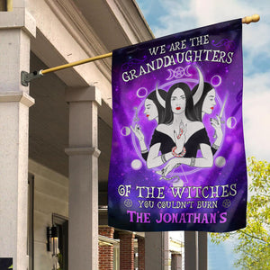 We Are The Granddaughters Of The Witches You Couldn't Burn - Personalized Halloween Flag - Halloween Gift