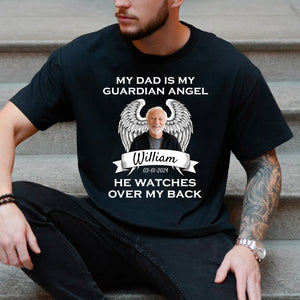 My Dad  Is My Guardian Angel He Watches Over My Back, Custom Photo And Name - Personalized T-Shirt, Gift For Family, Father's Day