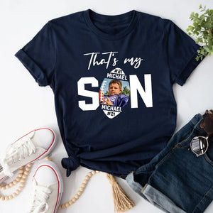 That Is My Son - Custom Photo And Name - Personalized T-Shirt - Gift For Family