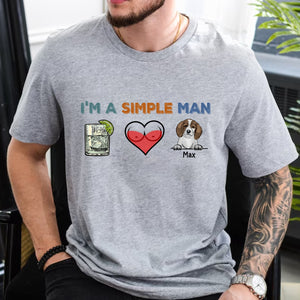 I Am A Simple Man - Custom Favorite Item - Personalized T-Shirt - Gift For Him