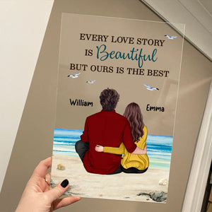 Every Love Story Is Beautiful But Ours Is The Best, Custom Appearances And Texts - Personalized Acrylic Plaque