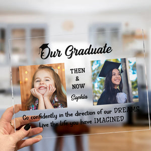 Our Graduate Then And Now, Custom Photos And Names - Personalized Acrylic Plaque