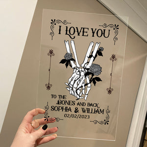 I Love You To The Bones And Back - Custom Text - Personalized Acrylic Plaque, Couple Gift