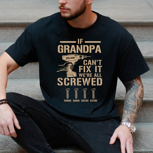 Can't Fix It We're All Screwed, Custom Texts - Personalized T-Shirt, Gift For Family, Father's Day