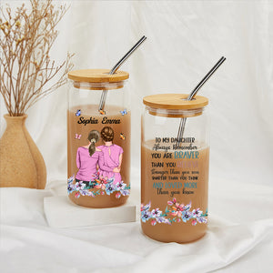 Always Remember You Are Braver - Custom Appearances And Names - Personalized Glass Bottle, Frosted Bottle, Gift For Mother's Day