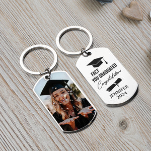 Fact You Graduated Congratulations , Personalized Photo And Text Metal Keychain, Graduation Gift