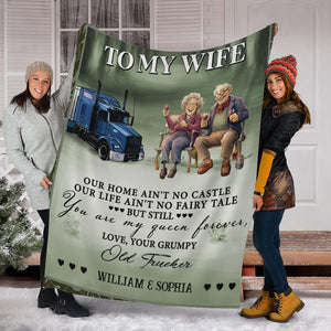 To My Wife, You Are My Queen Forever, Love Your Grumpy Old Trucker - Custom Names - Personalized Fleece Blanket, Gift For Family