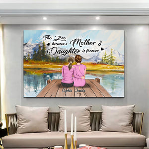 The Love Between A Mother & Daughter Is Forever - Personalized Canvas - Family Decor