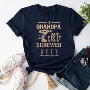 Can't Fix It We're All Screwed, Custom Texts - Personalized T-Shirt, Gift For Family, Father's Day