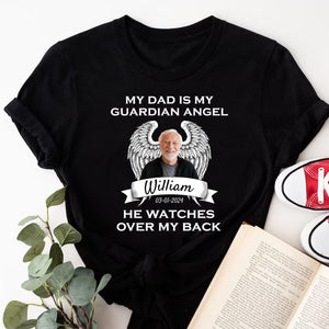 My Dad  Is My Guardian Angel He Watches Over My Back, Custom Photo And Name - Personalized T-Shirt, Gift For Family, Father's Day