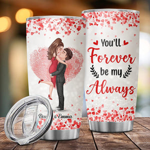 You'll Forever Be My Always, Custom Appearances And Names, Personalized Tumbler, Gift For Couple