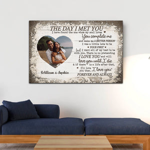 The Day I Met You, You Complete Me Forever And Always - Personalized Canvas - Family Decor, Couple Gift