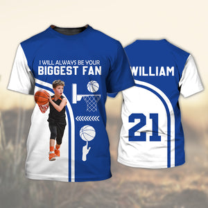 I Will Always Be Your Biggest Fan - Personalized Basketball 3D Sport Shirt, Gift For Basketball Lover, Family Gift