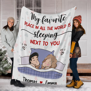 My Favorite Place In All The World Is Sleeping Next To You - Custom Appearances And Names - Personalized Fleece Blanket - Gift For Couple