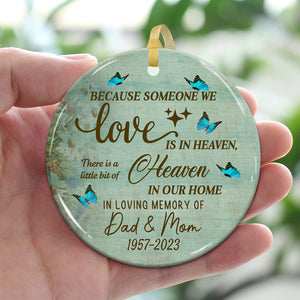 Because Someone I Love is in Heaven There Is A Little Bit of Heaven - Personalized 2 Sides Ceramic Ornament - Memorial Gift, Custom Photo Gift