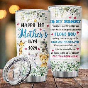 Happy The First Mother's Day , Custom Texts Tumbler, Personalized Large Tumbler