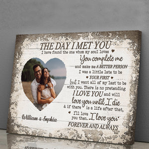 The Day I Met You, You Complete Me Forever And Always - Personalized Canvas - Family Decor, Couple Gift