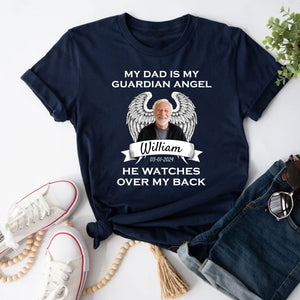 My Dad  Is My Guardian Angel He Watches Over My Back, Custom Photo And Name - Personalized T-Shirt, Gift For Family, Father's Day