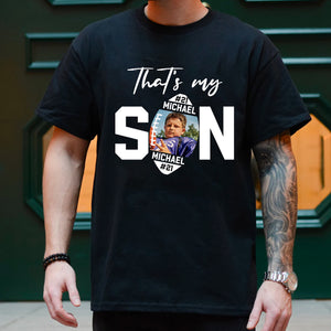 That Is My Son - Custom Photo And Name - Personalized T-Shirt - Gift For Family